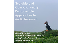 Scalable and Computationally Reproducible Approaches to Arctic Research

National Center for Ecological Analysis and Synthesis, Santa Barbara, California
March 27 – March 31, 2023